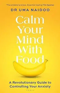 CALM YOUR MIND WITH FOOD