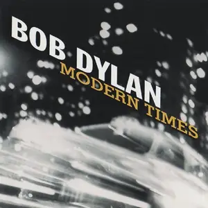 Bob Dylan - Modern Times (2006) [Official Digital Download]