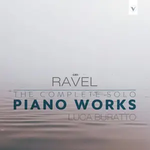 Luca Buratto - Ravel: The Complete Solo Piano Works (2026) [Official Digital Download]