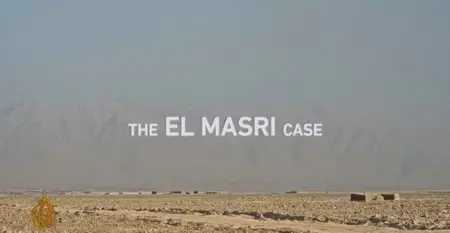 Al-Jazeera - The El-Masri Case (2021)