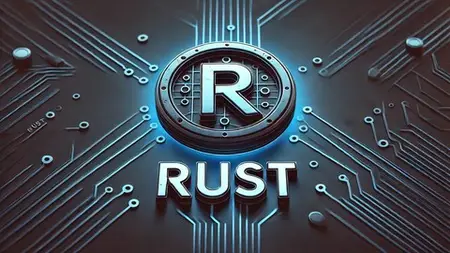 Rust: The Complete Developer'S Guide