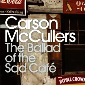 The Ballad of the Sad Café