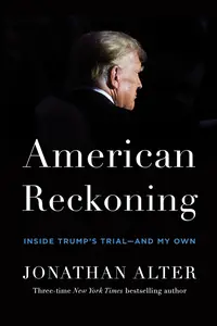 American Reckoning: Inside Trump's Trial—and My Own