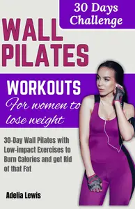 Wall Pilates workouts for women to lose weight