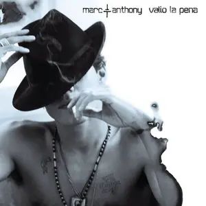 Marc Anthony - Valio La Pena (2004)
