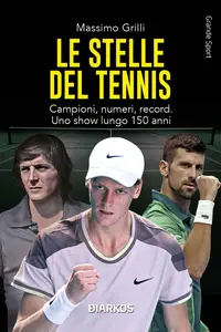 Massimo Grilli - Le stelle del tennis