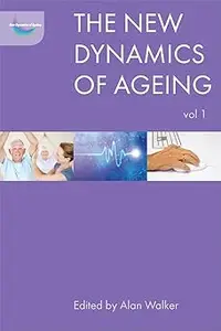 The New Dynamics of Ageing Volume 1