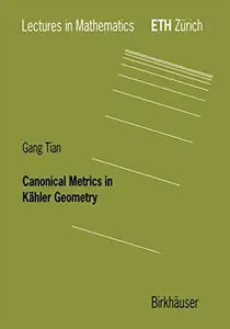 Canonical Metrics in Kähler Geometry