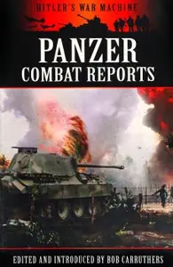 Panzer Combat Reports (Hitler's War Machine)