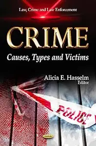 Crime: Causes, Types and Victims