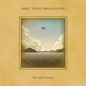 Public Service Broadcasting - THE LAST FLIGHT (2024) [Official Digital Download]