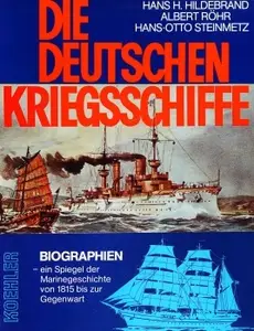 Die Deutschen Kriegsschiffe: Biographien - ein Spiegel der Marinegeschichte von 1815 bis zur Gegenwart. Band 2