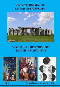 Encyclopedia of Lunar Astronomy : Volume I
