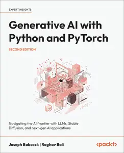 Generative AI with Python and PyTorch, 2nd Edition [Repost]