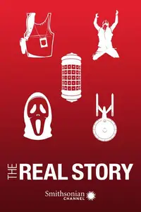 Smithsonian Channel - The Real Story: Series 5 (2013)