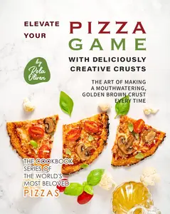 Elevate Your Pizza Game with Deliciously Creative Crusts