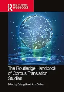 The Routledge Handbook of Corpus Translation Studies