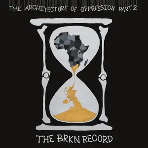 The Brkn Record - The Architecture of Oppression, Part 2 (2024) [Official Digital Download]