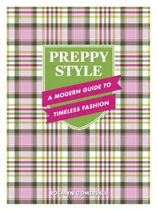Preppy Style: A Modern Guide to Timeless Fashion
