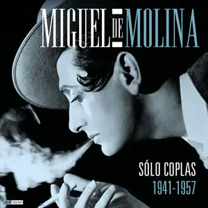 Miguel De Molina - Solo Coplas 1941 - 1957 (Remastered 2024) (2024)