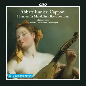 Anna Torge - Abbate Ranieri Capponi: 6 Sonatas for Mandolin & Basso continuo (2025) [Official Digital Download]