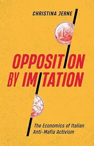 Opposition by Imitation: The Economics of Italian Anti-Mafia Activism
