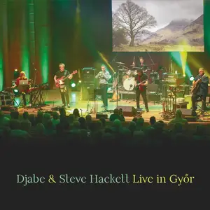 Djabe & Steve Hackett - Live In Győr (2023)