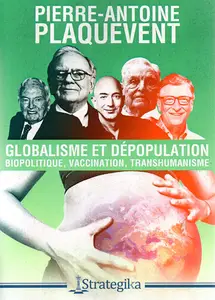 Pierre-Antoine Plaquevent - Globalisme et dépopulation
