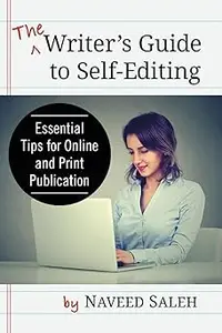 The Writer's Guide to Self-Editing: Essential Tips for Online and Print Publication