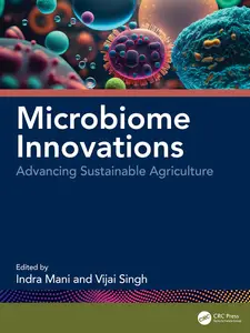 Microbiome Innovations: Advancing Sustainable Agriculture