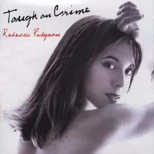 Rebecca Pidgeon - Tough On Crime (2005)