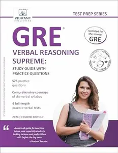 GRE Verbal Reasoning Supreme: Study Guide with Practice Questions (4th Edition)