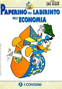 Paperino Nel Labirinto Dell'economia - Volume 5 - I Consumi