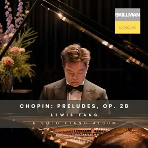 Lewis Fang - Chopin: Preludes, Op. 28 (2026) [Official Digital Download 24/96]