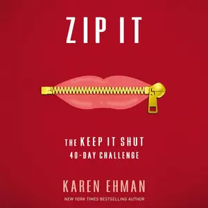 Zip It: The Keep It Shut 40-Day Challenge