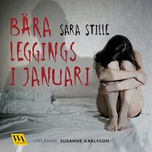 «Bära leggings i januari» by Sara Stille