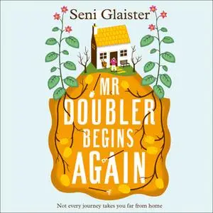 «Mr Doubler Begins Again» by Seni Glaister