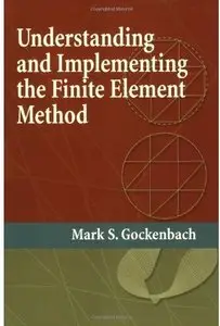 Understanding And Implementing the Finite Element Method