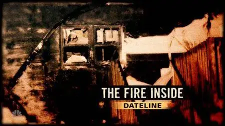 Dateline: The Fire Inside (2017)