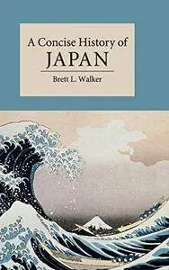 A Concise History of Japan (Cambridge Concise Histories) (Repost)