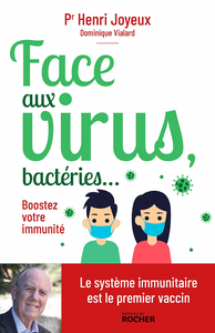 Face aux virus, bactéries...: Boostez votre immunité - Henri Joyeux, Dominique Vialard