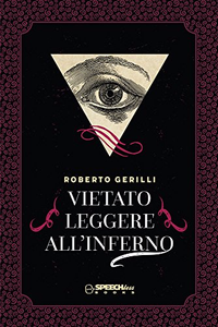 Vietato Leggere all'Inferno - Roberto Gerilli