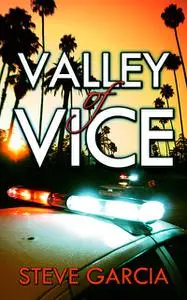 «Valley of Vice» by Steve Garcia