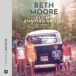 All My Knotted-Up Life: A Memoir [Audiobook]