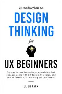 Introduction to Design Thinking for UX Beginners
