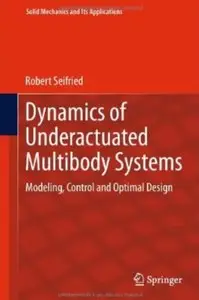 Dynamics of Underactuated Multibody Systems: Modeling, Control and Optimal Design [Repost]