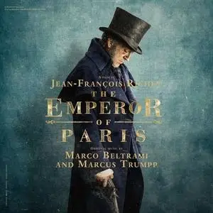 Marco Beltrami - The Emperor of Paris (Original Motion Picture Soundtrack) (2018) [Official Digital Download]