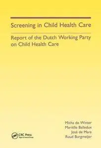 Screening in Child Health Care: Report of the Dutch Working Party on Child Health Care