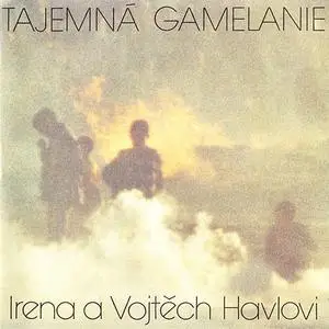 Irena & Vojtěch Havel - Tajemná Gamelánie (1992) {TomK}