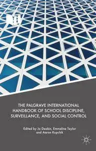 The Palgrave International Handbook of School Discipline, Surveillance, and Social Control